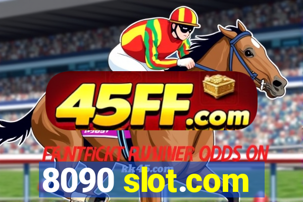 8090 slot.com